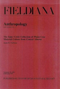 Item #7828 THE ISAAC COWIE COLLECTION OF PLAINS CREE MATERIAL CULTURE FROM CENTRAL ALBERTA. J. Van Stone.