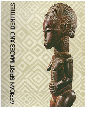 Item #8020 AFRICAN SPIRIT IMAGES AND IDENTITIES. L. Siroto