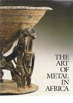 Item #8037 THE ART OF METAL IN AFRICA. M-T Brincard