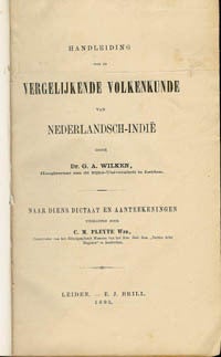 Item #8279 HANDLEIDING VOOR DE VERGELIJKENDE VOLKENKUNDE VAN NEDERLANDSCH INDIE. G. a. Wilken