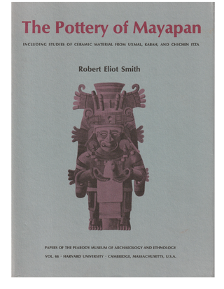 Item #8601 THE POTTERY OF MAYAPAN, Including Studies of Ceramic Material From Uxmal, Kabah, and...