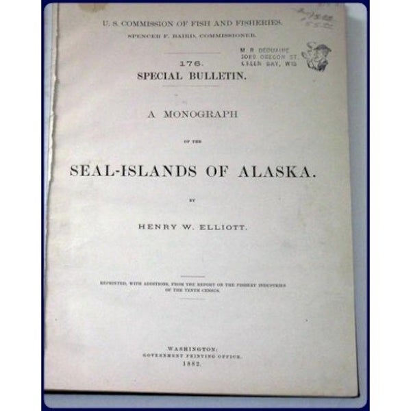 Item #937 A MONOGRAPH OF THE SEAL-ISLANDS OF ALASKA. H. w. Elliott.