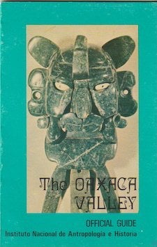 Item #9598 Official Guide. THE OAXACA VALLEY, Guidebooks for Mexican Archaeological Sites and Museums