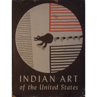 Item #9637 INDIAN ART OF THE UNITED STATES. F. Douglas, Eleanor Roosevelt, R. d'Harnoncourt,...