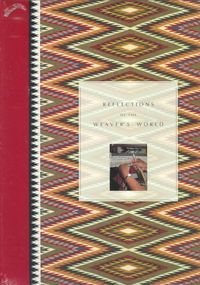 Item #9654 REFLECTIONS OF THE WEAVER'S WORLD. The Gloria F. Ross Collection of Contemporary...